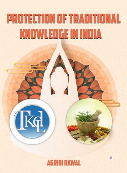 PROTECTION OF TRADITIONALKNOWLEDGE IN INDIA