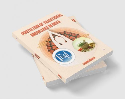 PROTECTION OF TRADITIONALKNOWLEDGE IN INDIA