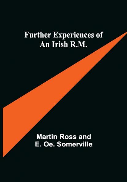 Further Experiences of an Irish R.M.