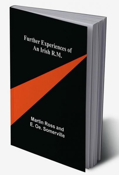 Further Experiences of an Irish R.M.