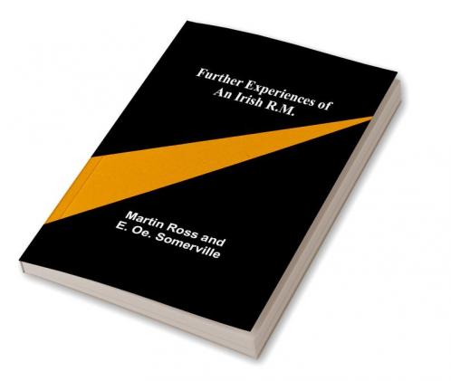 Further Experiences of an Irish R.M.