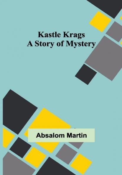 Kastle Krags: A Story of Mystery