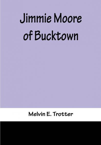 Jimmie Moore of Bucktown