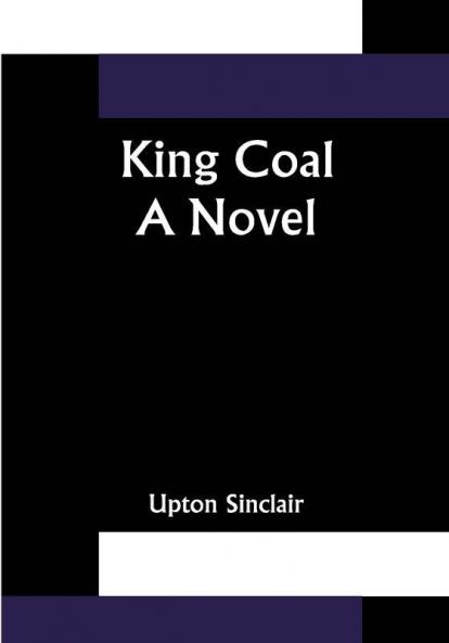 King Coal : a Novel