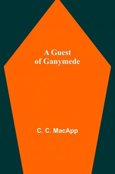 A Guest of Ganymede