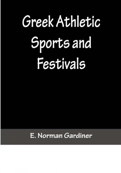 Greek Athletic Sports and Festivals