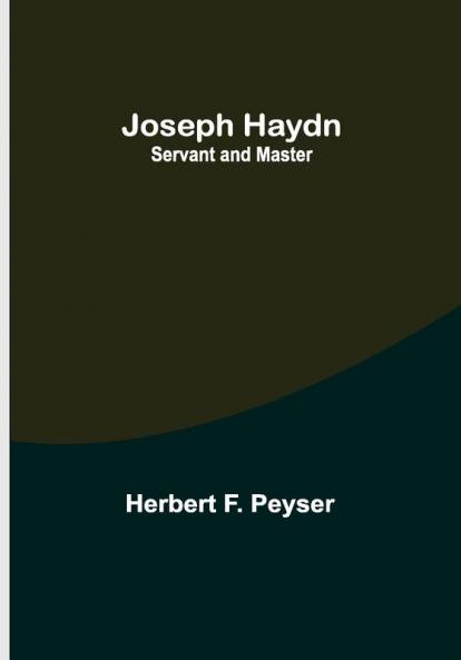 Joseph Haydn: Servant and Master