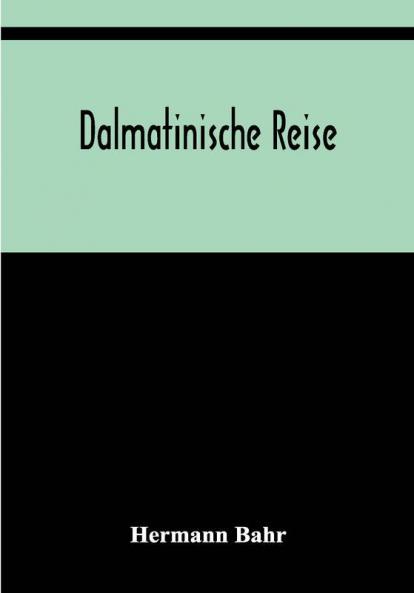 Dalmatinische Reise
