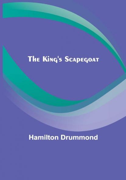 The King's Scapegoat