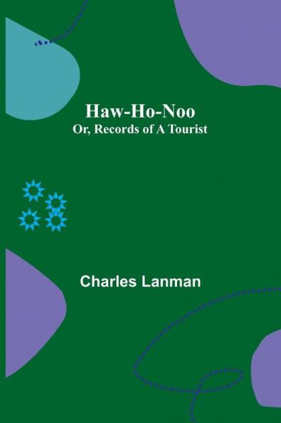Haw-Ho-Noo; Or Records of a Tourist