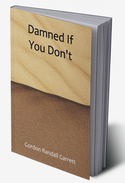 Damned If You Don't