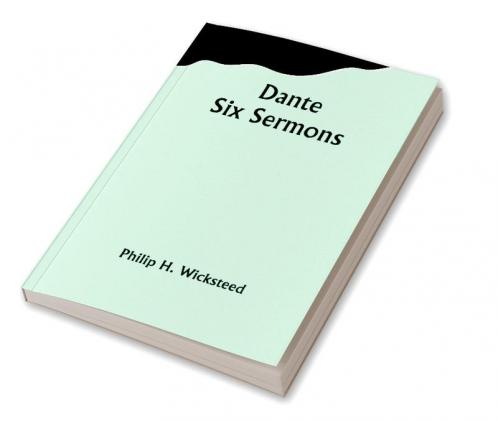 Dante Six Sermons