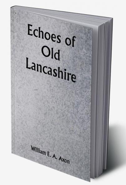 Echoes of Old Lancashire