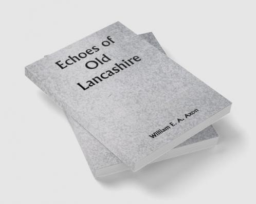 Echoes of Old Lancashire