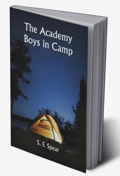 The Academy Boys in Camp