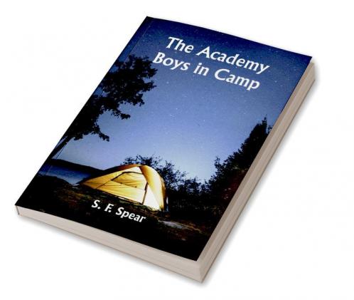 The Academy Boys in Camp
