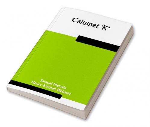 Calumet 'K'