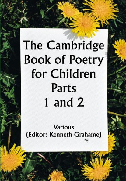 The Cambridge Book of Poetry for Children Parts 1 and 2