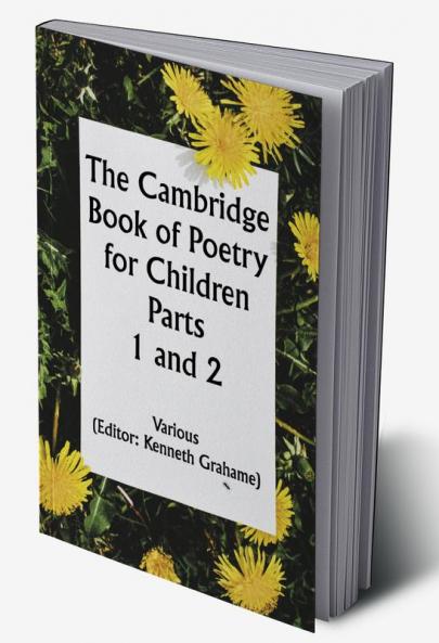 The Cambridge Book of Poetry for Children Parts 1 and 2