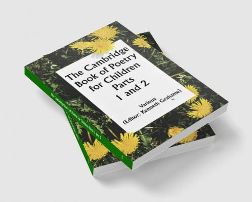 The Cambridge Book of Poetry for Children Parts 1 and 2