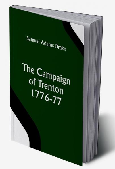 The Campaign of Trenton 1776-77