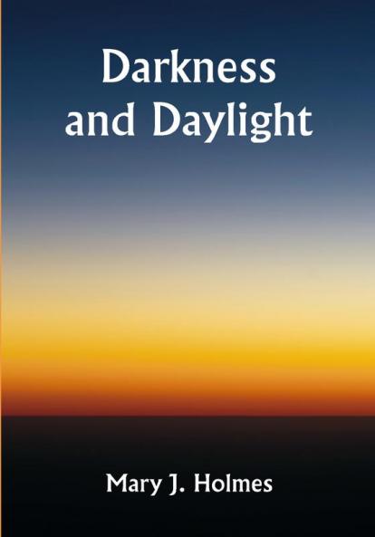 Darkness and Daylight