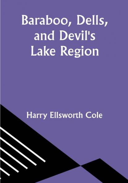 Baraboo Dells and Devil's Lake Region