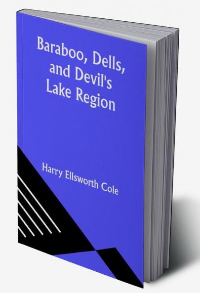 Baraboo Dells and Devil's Lake Region