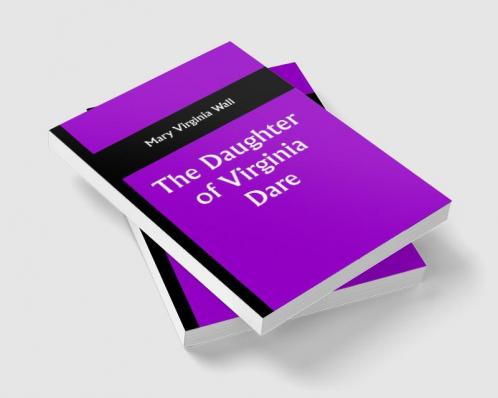 The Daughter of Virginia Dare