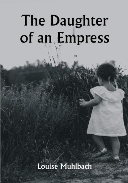The Daughter of an Empress