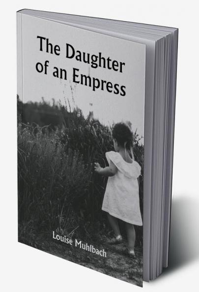 The Daughter of an Empress