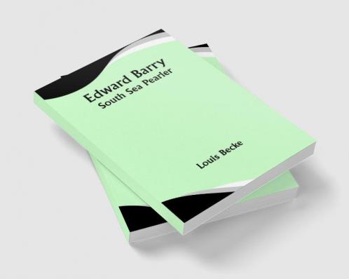 Edward Barry; South Sea Pearler