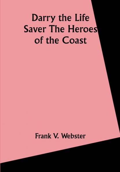 Darry the Life Saver The Heroes of the Coast
