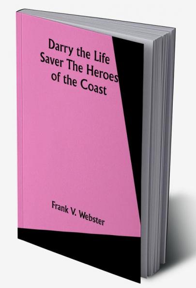 Darry the Life Saver The Heroes of the Coast