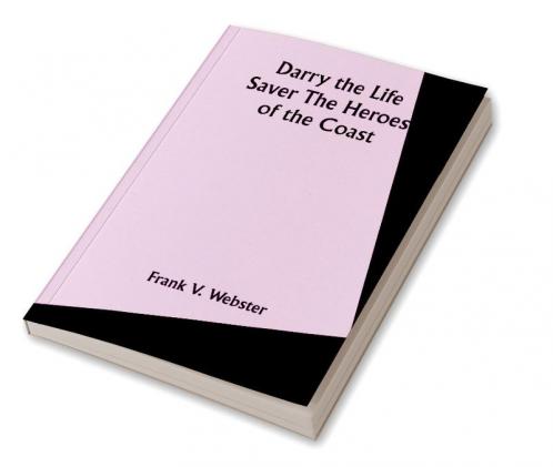 Darry the Life Saver The Heroes of the Coast