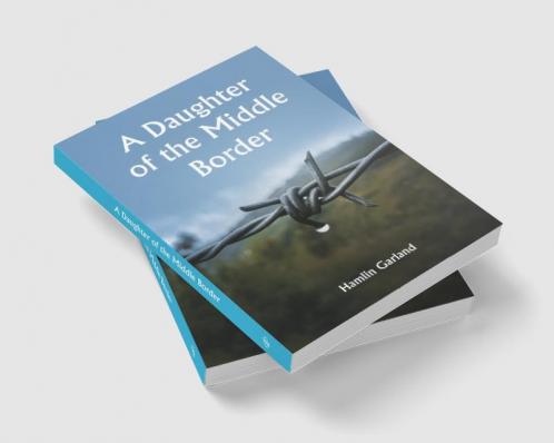A Daughter of the Middle Border