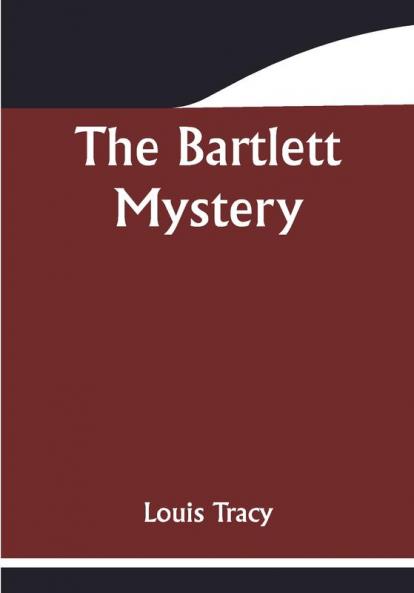 The Bartlett Mystery