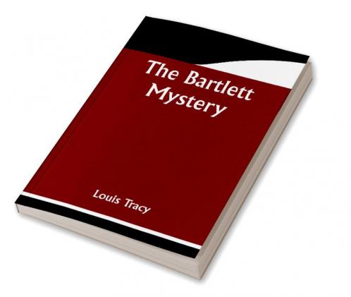 The Bartlett Mystery