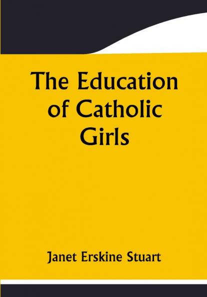 The Education of Catholic Girls