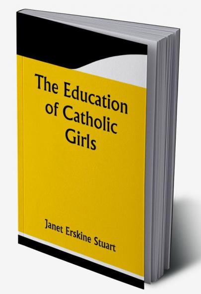 The Education of Catholic Girls