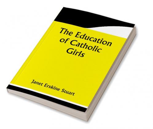 The Education of Catholic Girls
