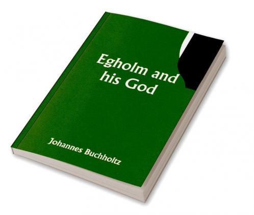 Egholm and his God