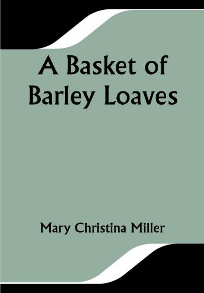 A Basket of Barley Loaves