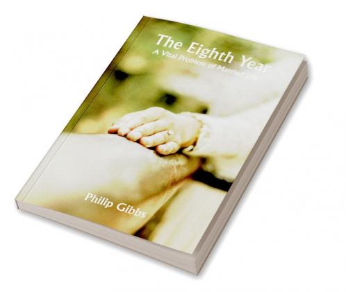 The Eighth Year: A Vital Problem of Married Life
