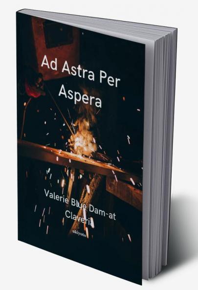 Ad Astra Per Aspera
