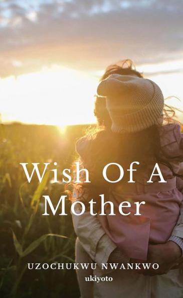 Wish of a Mother