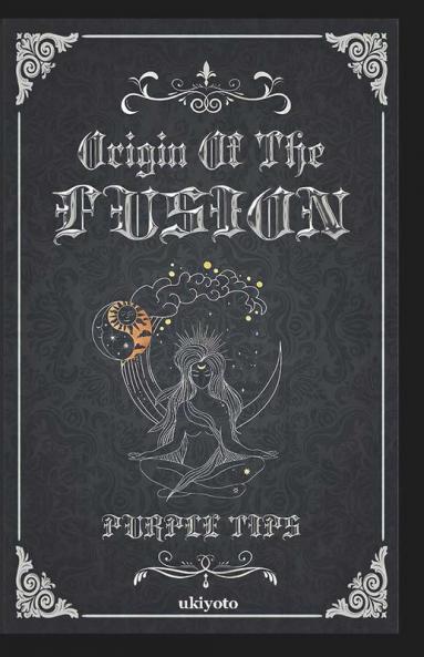 Origin of the Fusion