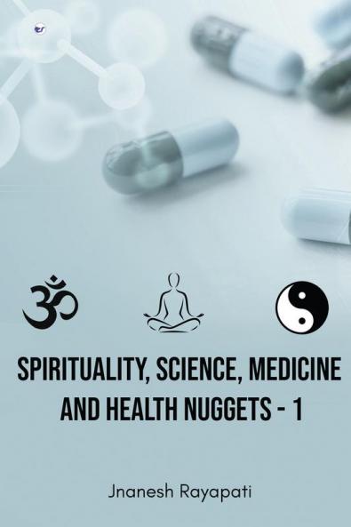 Spirituality Science Medicine and Health Nuggets - 1