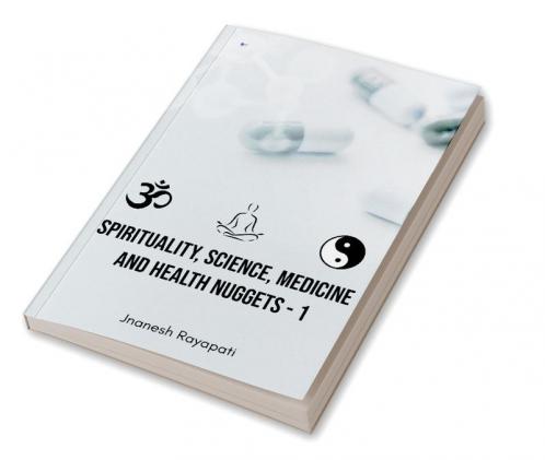 Spirituality Science Medicine and Health Nuggets - 1