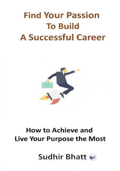 Find Your Passion to Build A Successful Career